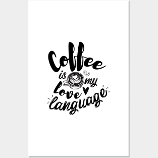 Coffee is my love language Posters and Art